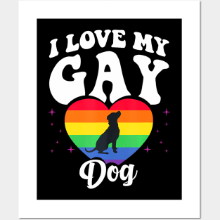 I Love My Gay Dog  LGBT Pet Pride Proud Parent Posters and Art